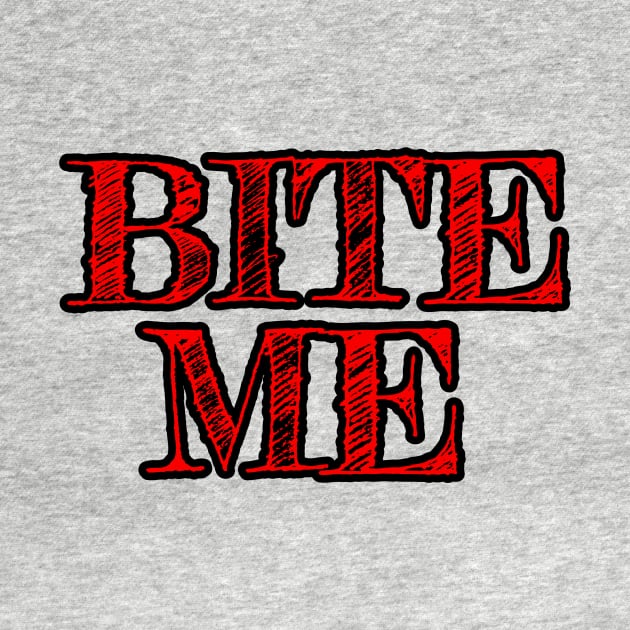 Bite Me by LefTEE Designs